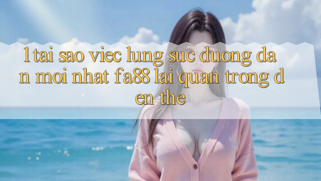 1. Tại Sao Việc Lùng sục Đường dẫn Mới nhất FA88 Lại Quan Trọng Đến Thế? 1. Tại Sao Việc Lùng sục Đường dẫn Mới nhất FA88 Lại Quan Trọng Đến Thế?