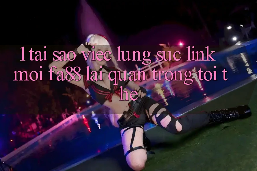 1. Tại Sao Việc Lùng sục Link Mới FA88 Lại Quan Trọng Tới Thế? 1. Tại Sao Việc Lùng sục Link Mới FA88 Lại Quan Trọng Tới Thế?