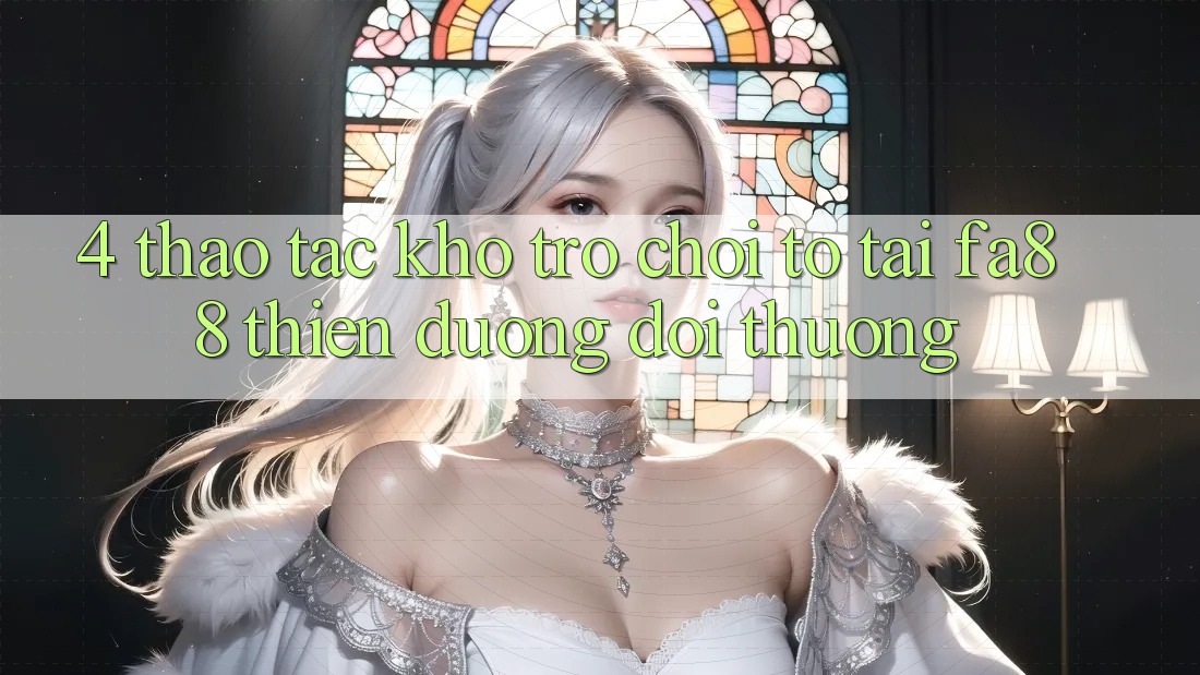4. Thao tác Kho Trò chơi To Tại FA88 - Thiên Đường Đổi Thưởng