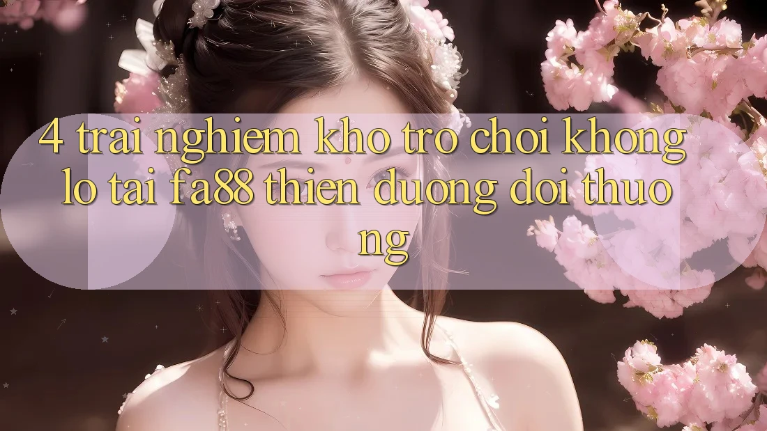 4. Trải nghiệm Kho Trò chơi Khổng lồ Tại FA88 - Thiên Đường Đổi Thưởng