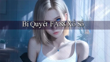 bí quyết fa88 xổ số
