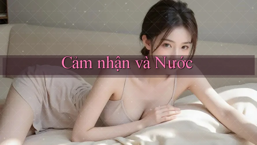 Cảm nhận và Nước