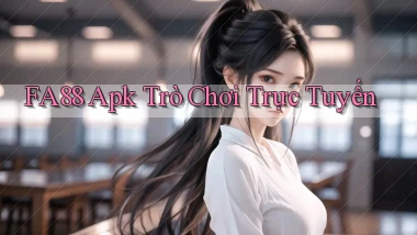 fa88 apk trò chơi trực tuyến