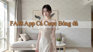 fa88 app cá cược bóng đá
