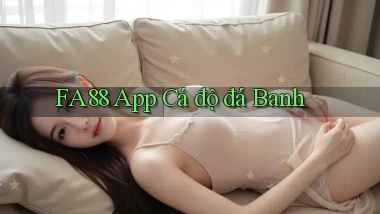 fa88 app cá độ đá banh