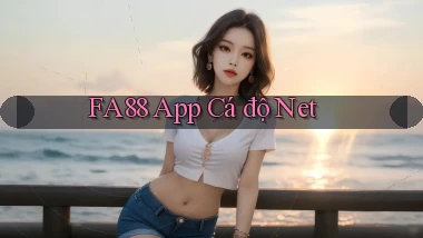 fa88 app cá độ net