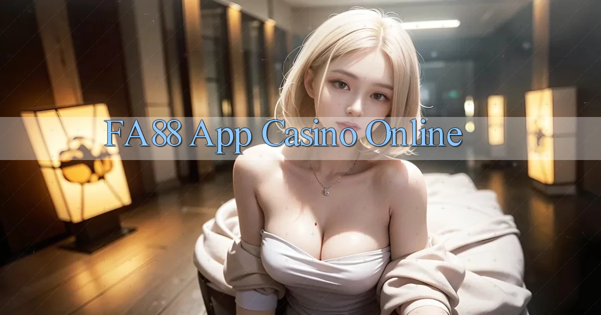 fa88 app casino online