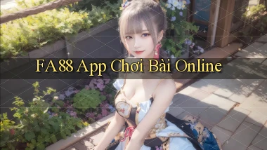 fa88 app chơi bài online