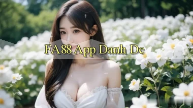 fa88 app danh de