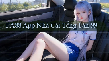 fa88 app nhà cái tổng 1 ăn 99