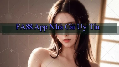 fa88 app nhà cái uy tín