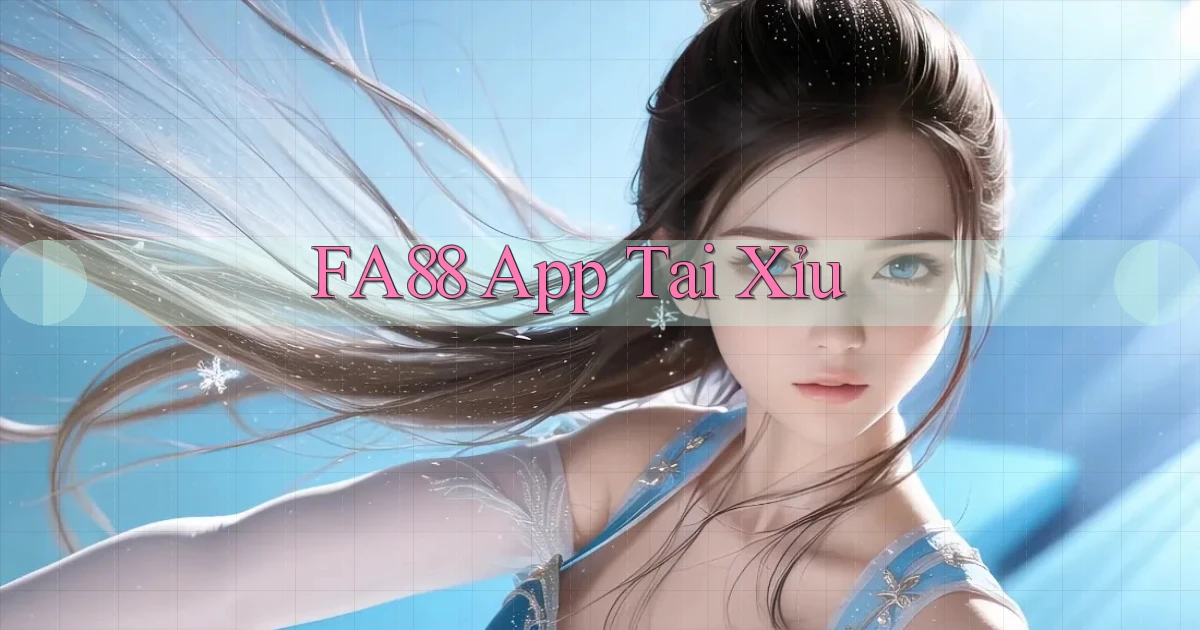 fa88 app tải xỉu