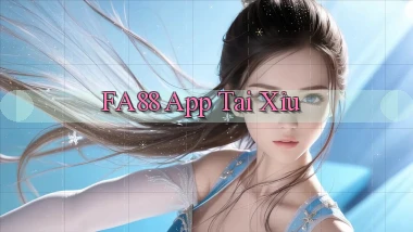 fa88 app tải xỉu