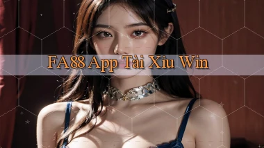 fa88 app tài xỉu win