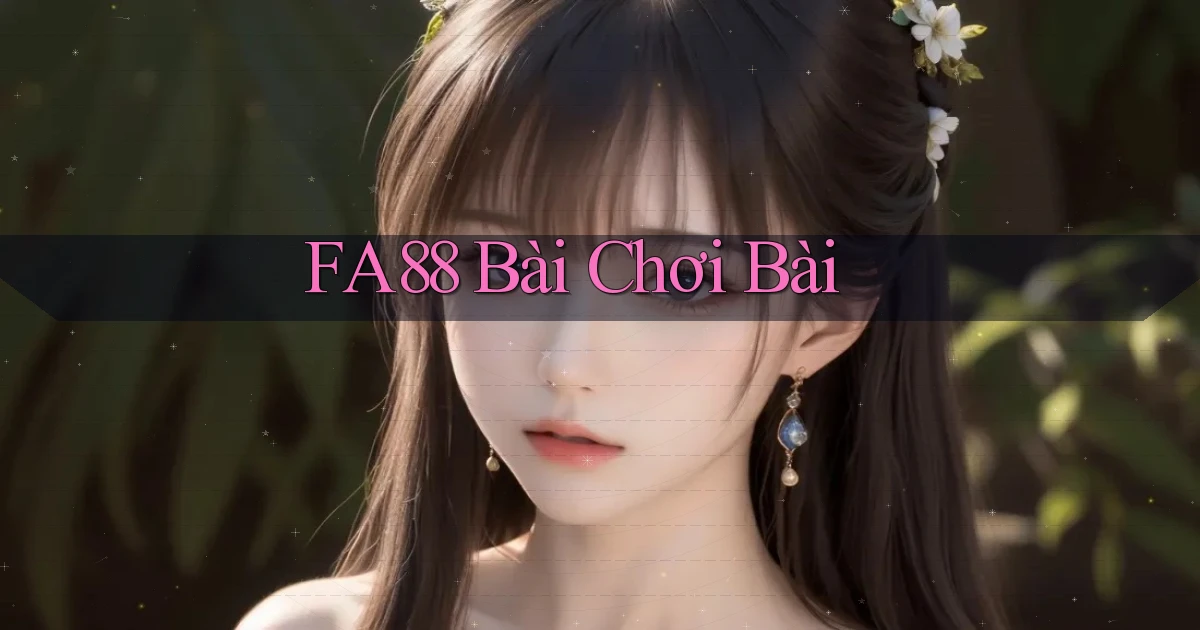 fa88 bài chơi bài