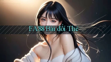 fa88 bài đổi thẻ