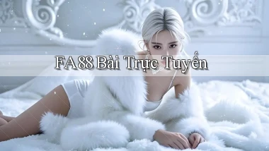 fa88 bài trực tuyến