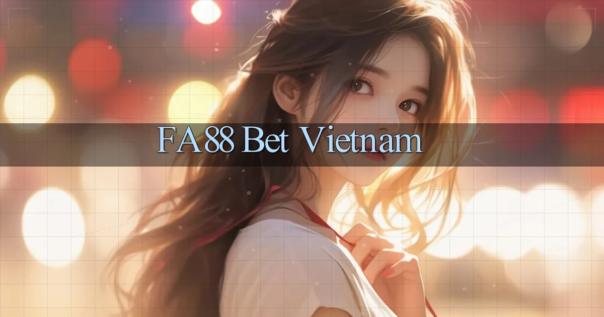 fa88 bet vietnam