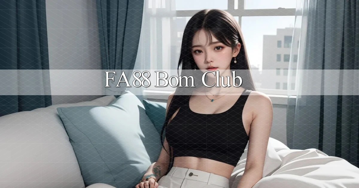 fa88 bom club