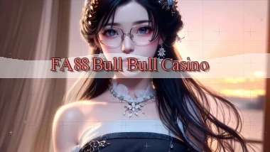 fa88 bull bull casino