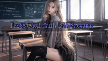 fa88  cách đánh bài baccarat