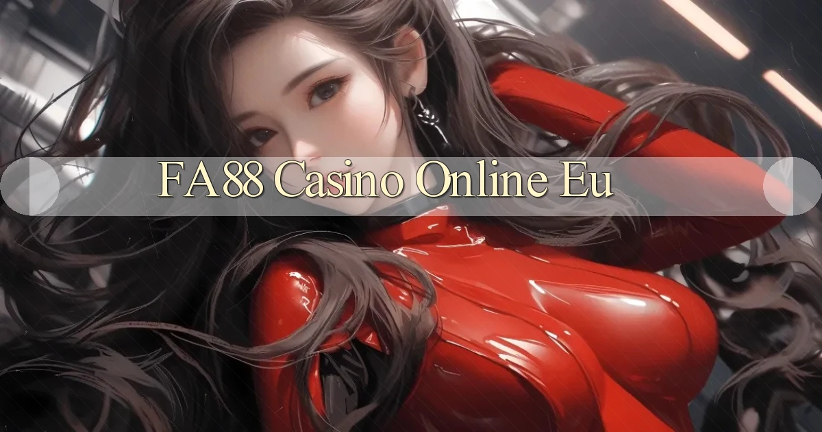 fa88 casino online eu