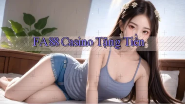 fa88 casino tặng tiền