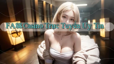 fa88 casino trực tuyến uy tín
