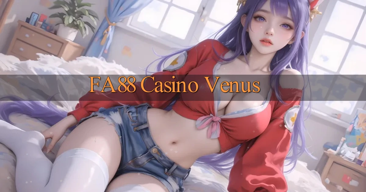 fa88 casino venus