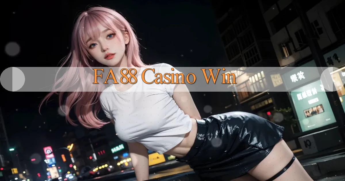 fa88 casino win