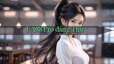 fa88 pro đáng thử