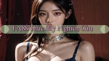 fa88  thúc đẩy nghiên cứu