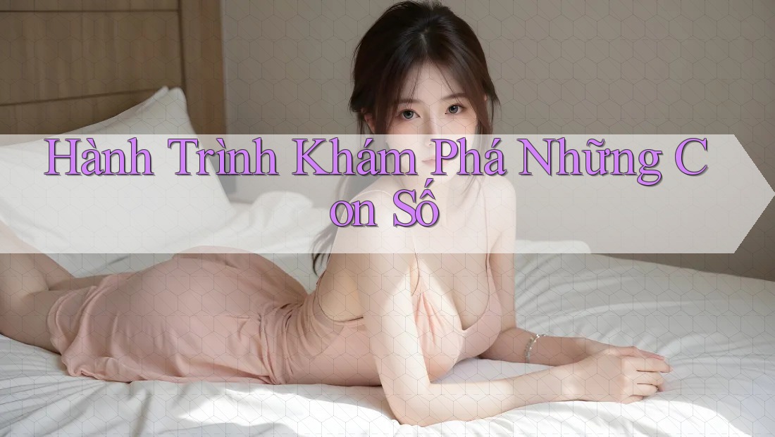 Hành Trình Khám Phá Những Con Số