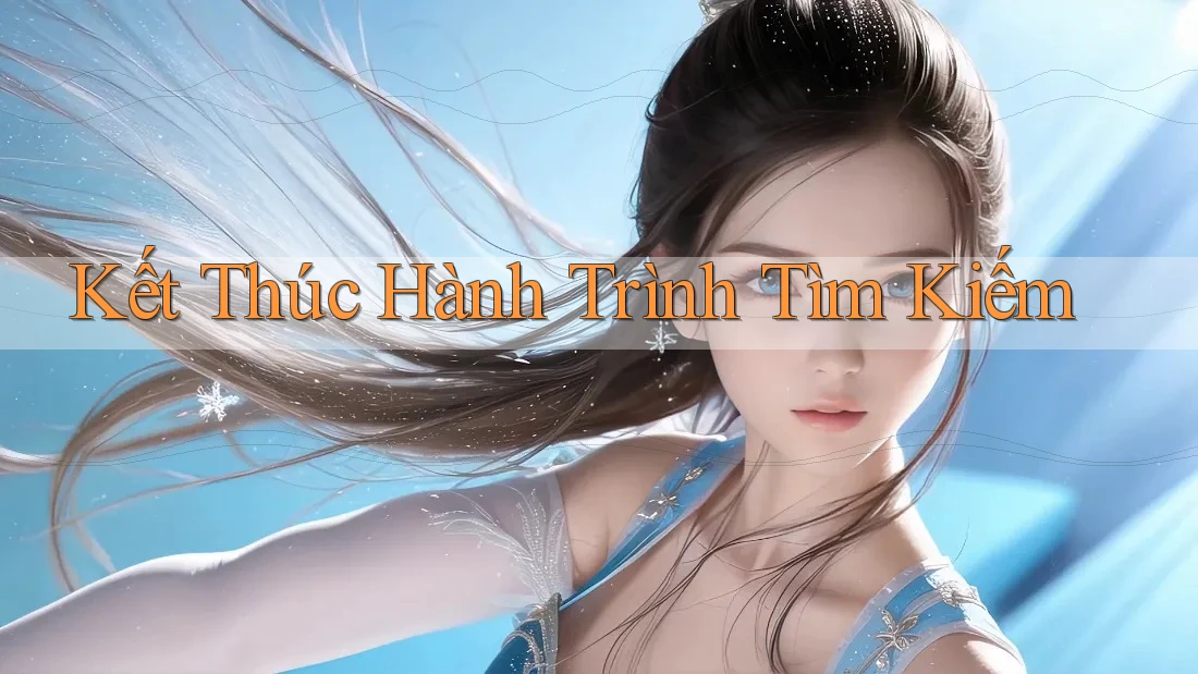 Kết thúc hành trình tìm kiếm